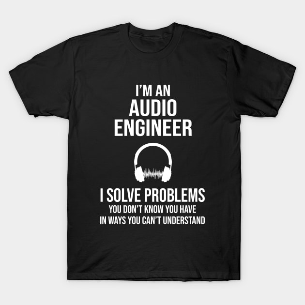 Funny Audio Engineer T-Shirt by newledesigns